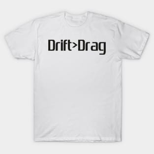 Drift Drag T-Shirt